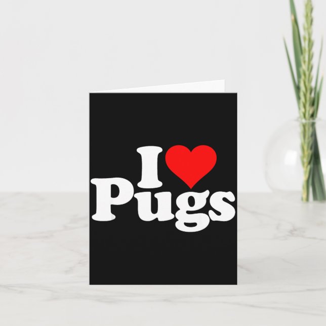 I Love Heart Pugs Pug Dog Canine  Karte (Vorderseite)
