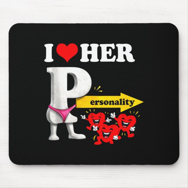 I Love Her Ity Funny Valentine's Day Couple Matchi Mousepad (Vorne)