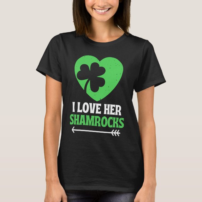 I Love Her Shamrocks St Patrick's Day Matching Cou T-Shirt (Vorderseite)