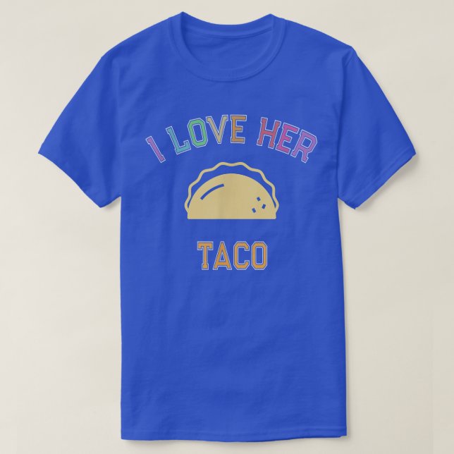 I Love HER TACO Funny Cinco De Mayo Honeymoon Love T-Shirt (Design vorne)
