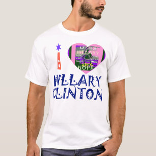 I Love Hillary Clinton for USA President Heart art T-Shirt
