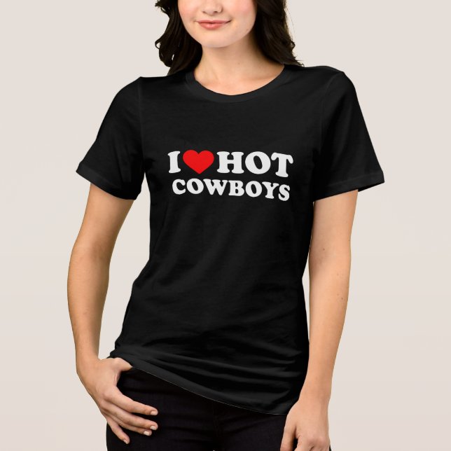 I Love Hot Cowboys Tri-Blend Shirt (Vorderseite)