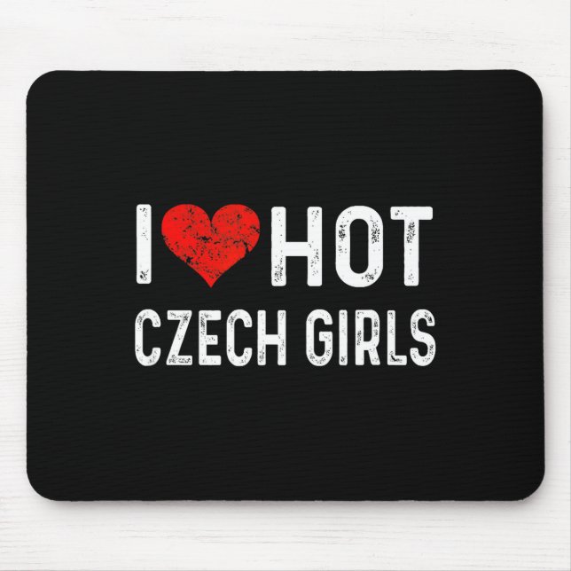 I Love Hot Czech Girls Czech Republic Heart Wife G Mousepad (Vorne)