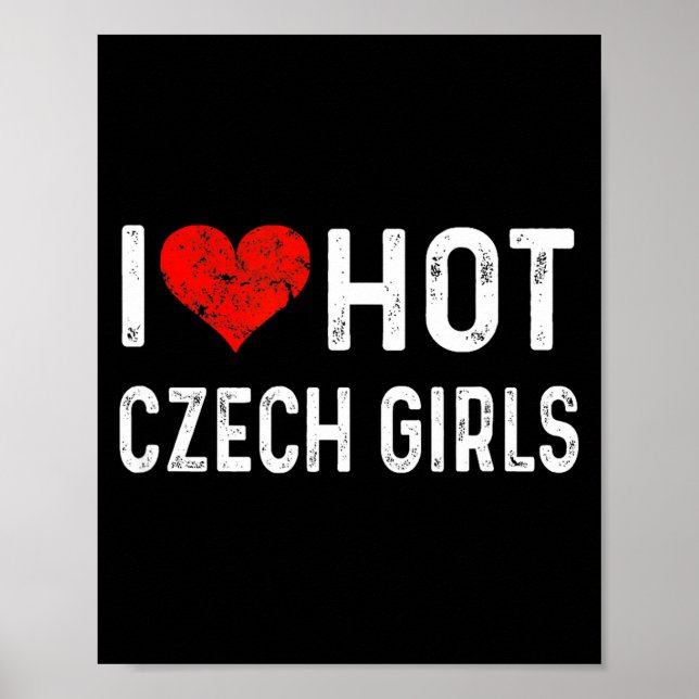 I Love Hot Czech Girls Czech Republic Heart Wife G Poster (Vorne)
