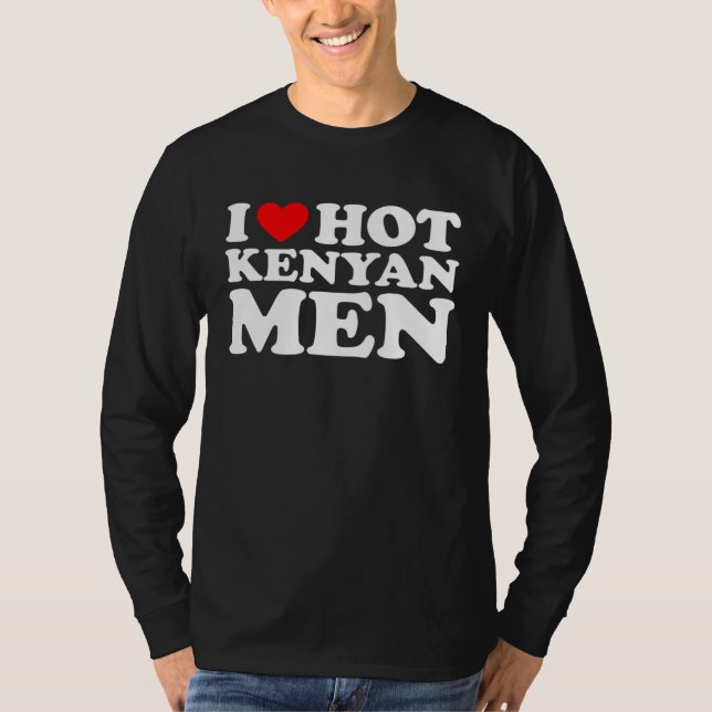 I Love Hot Kenyan Men T-Shirt (Vorderseite)