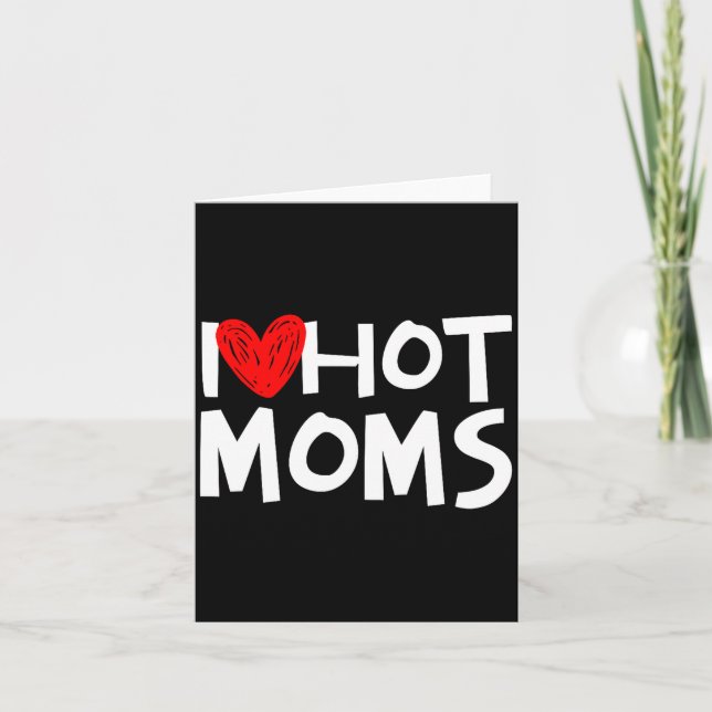 I Love Hot Moms Shirt I Heart Hot Moms Premium Tri Karte (Vorderseite)