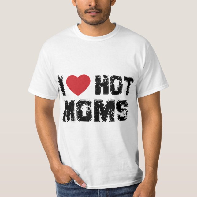I Love Hot Moms Virginity Duncan Rocks Danny Funny T-Shirt (Vorderseite)