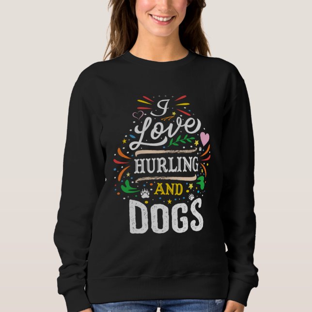 I Love Hurling And Dogs Christmas Sweatshirt (Vorderseite)