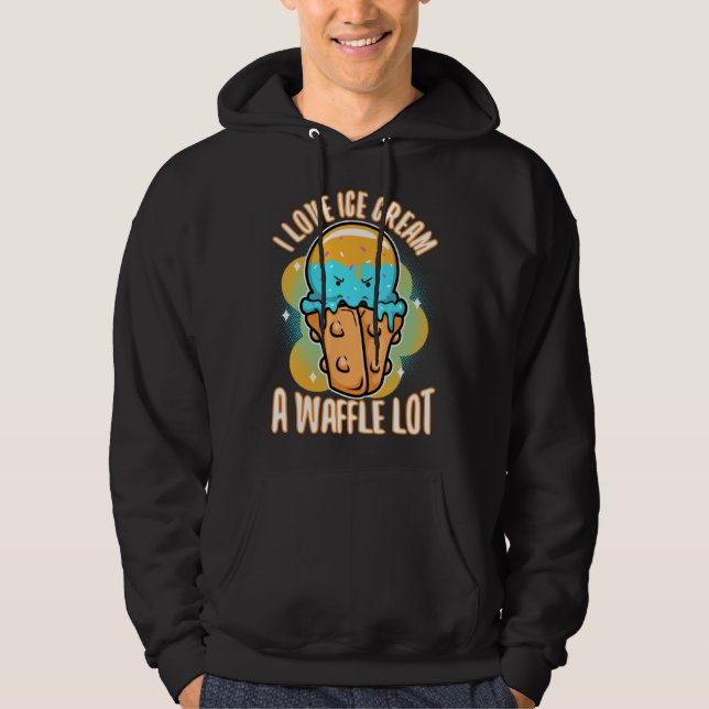 I love ice cream a waffle lot  3 hoodie (Vorderseite)