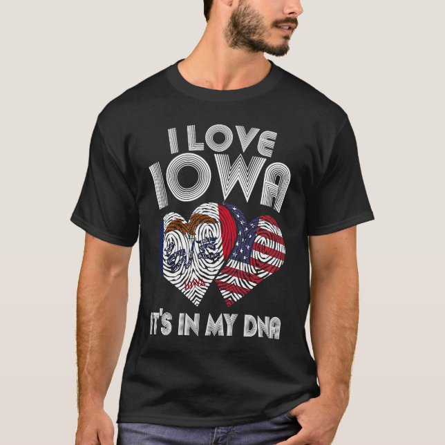 I Love IOWA For Proud Iowan DNA State of IOWA Flag T-Shirt (Vorderseite)