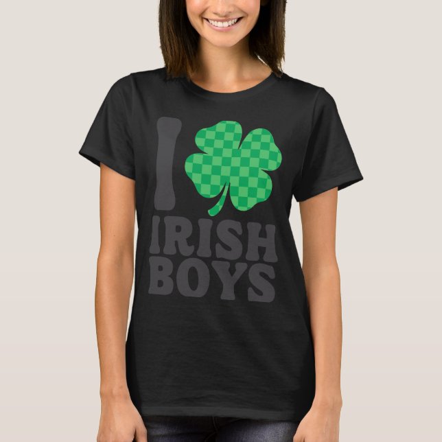 I Love Irish Boys Funny Shamrock St Patricks Day T T-Shirt (Vorderseite)