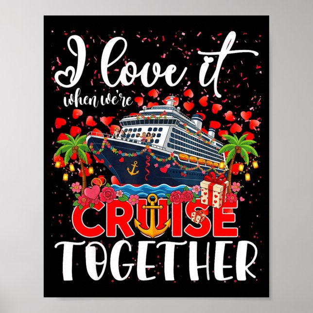 I Love It When We're Cruisin Together Cruise Coupl Poster (Vorne)