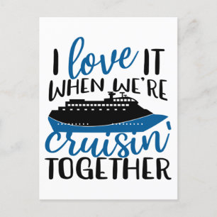 I Love It When Were Cruisin' Together Fun Vacation Postkarte