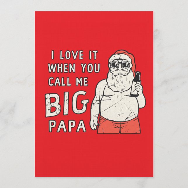 I love it when you call me big papa einladung (Vorderseite)