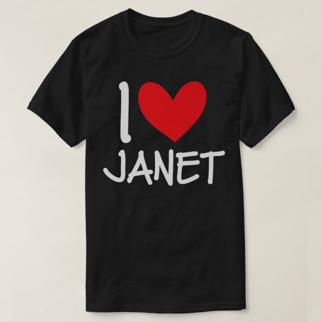 I Love Janet Name Personalized Girl Woman BFF Frie T-Shirt (Design vorne)