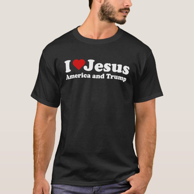 I Love Jesus America and Trump T-Shirt (Vorderseite)