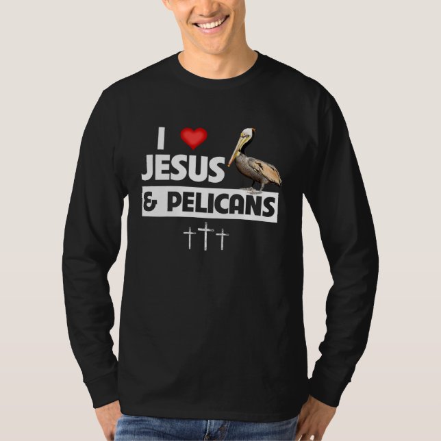 I Love Jesus and Brown Pelicans Louisiana State Bi T-Shirt (Vorderseite)
