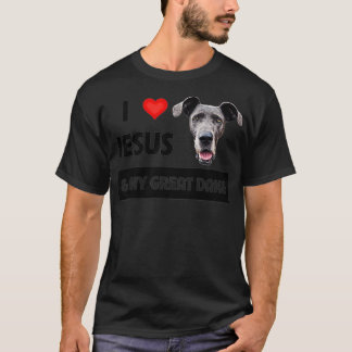 I Love Jesus and My Great Dane Dog Mom and Dad Chr T-Shirt