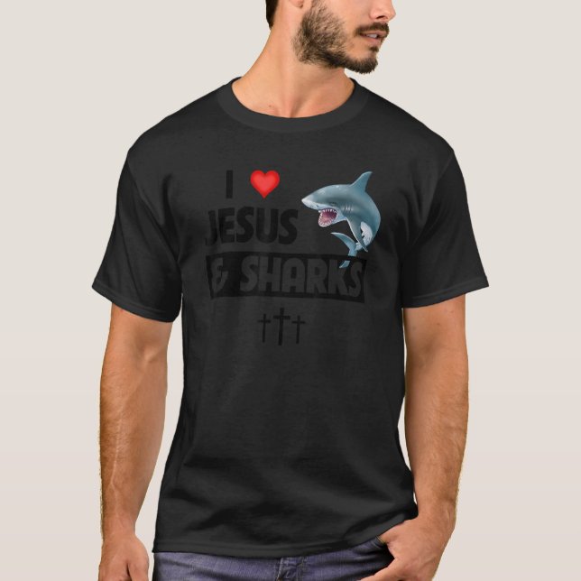I Love Jesus and Sharks Funny Christian Great Whit T-Shirt (Vorderseite)