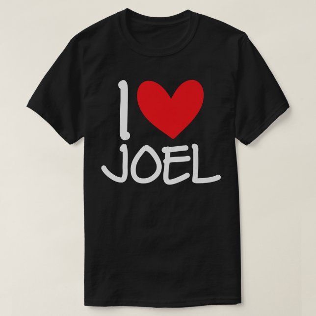 I Love Joel Name Personalized Men Guy BFF Friend H T-Shirt (Design vorne)