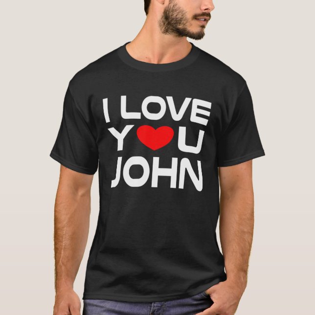 I Love John Red Heart to say Honey I love you T-Shirt (Vorderseite)