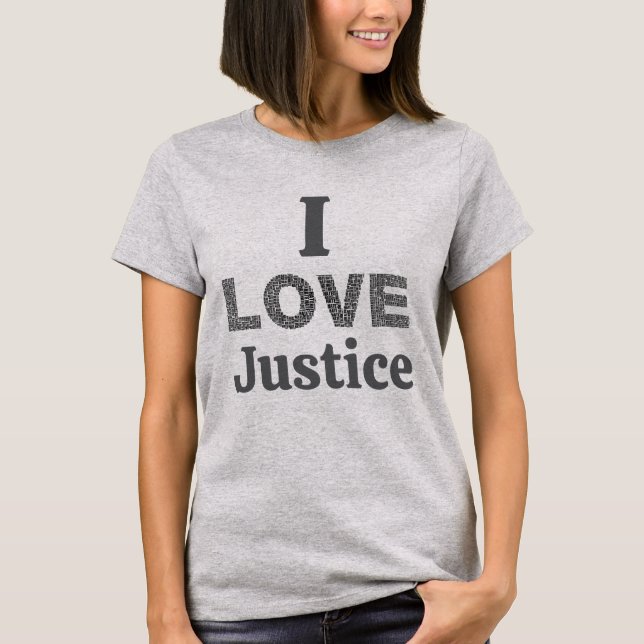 I Love Justice T-Shirt (Vorderseite)