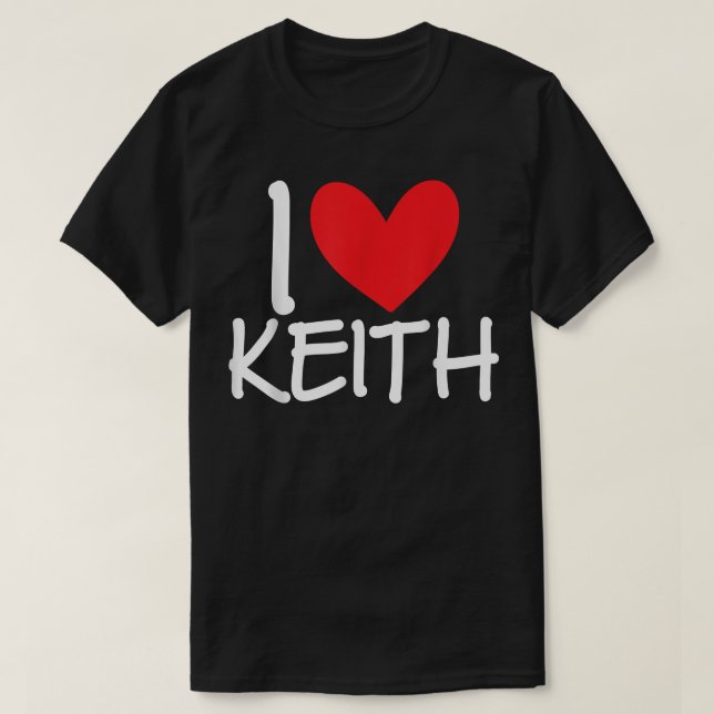 I Love Keith Name Personalized Men Guy BFF Friend  T-Shirt (Design vorne)