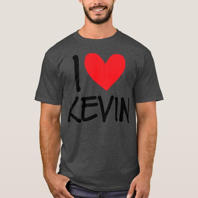 I Love Kevin Name Personalized Men Guy BFF Friend T-Shirt (Vorderseite)