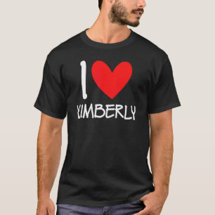 I Love Kimberly Name Personalized Girl Woman Bff K T-Shirt