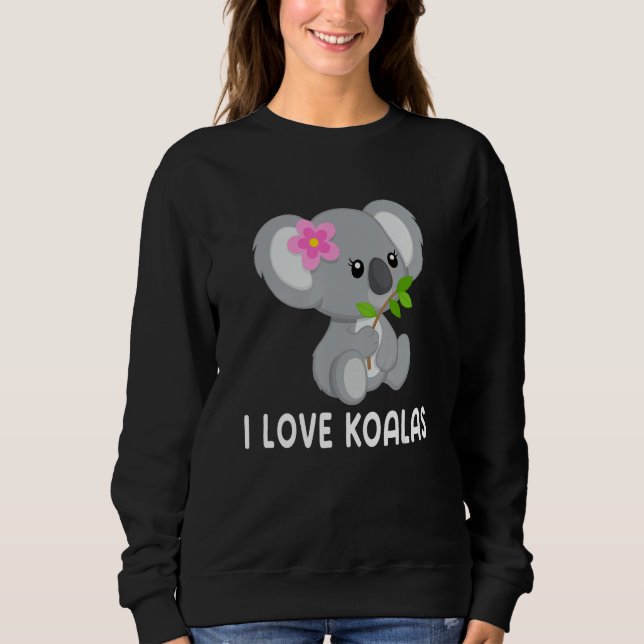 I Love Koalas Cute Koala 3 Sweatshirt (Vorderseite)