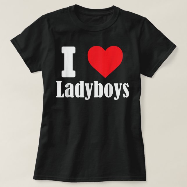 I love Ladyboys funny with heart sign shemale T Sh T-Shirt (Design vorne)