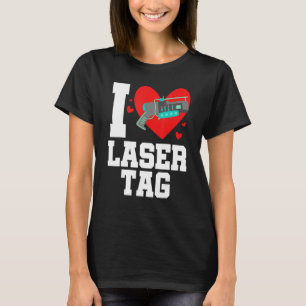 I Love Lasertag Lasertag Player Lasergame Phaser R T-Shirt