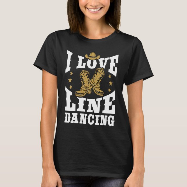 I Love Line Dancing Line Dance T-Shirt (Vorderseite)