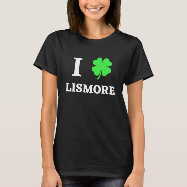 I LOVE LISMORE T-Shirt (Vorderseite)