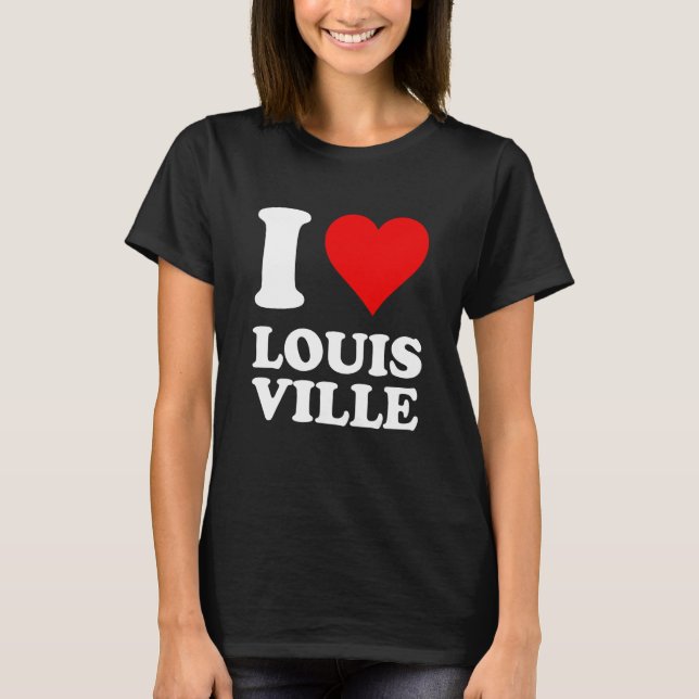 I Love Louisville T-Shirt (Vorderseite)