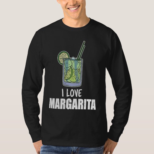 I Love Margarita Cocktail Liquor Drinker T-Shirt (Vorderseite)