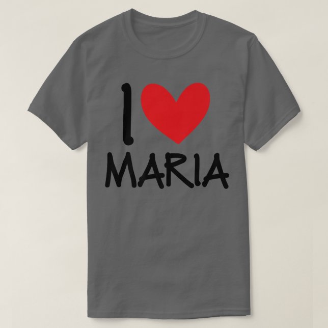 I Love Maria Name Personalized Girl Woman BFF Frie T-Shirt (Design vorne)