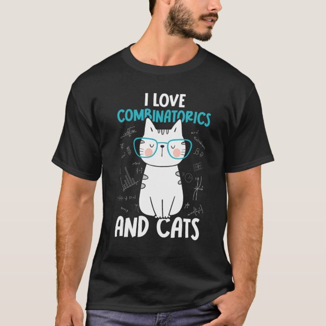 I Love Math and Cats   Combinatorics 1 T-Shirt (Vorderseite)