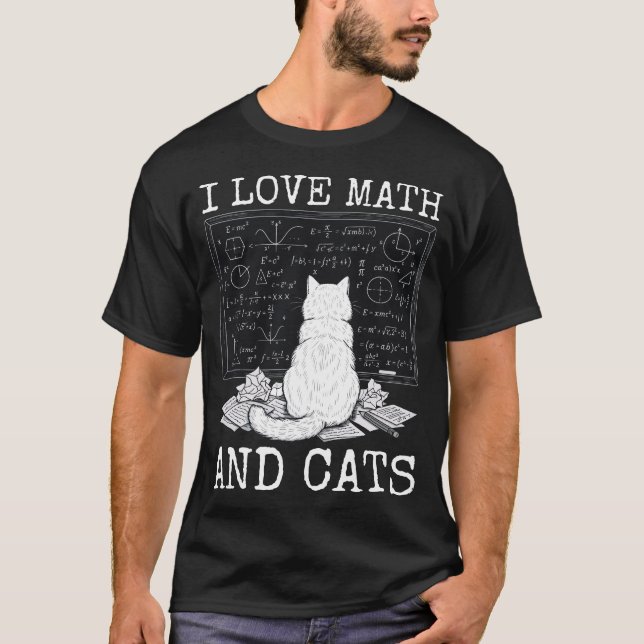 I Love Math and Cats Funny Teacher Cat Lover Quote T-Shirt (Vorderseite)