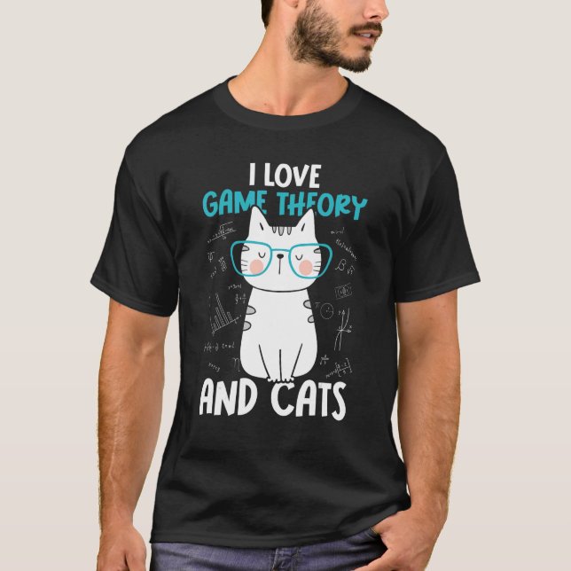 I Love Math and Cats   Game Theory 1 T-Shirt (Vorderseite)