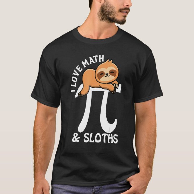 I Love Math and Sloths Pi Day T-Shirt (Vorderseite)