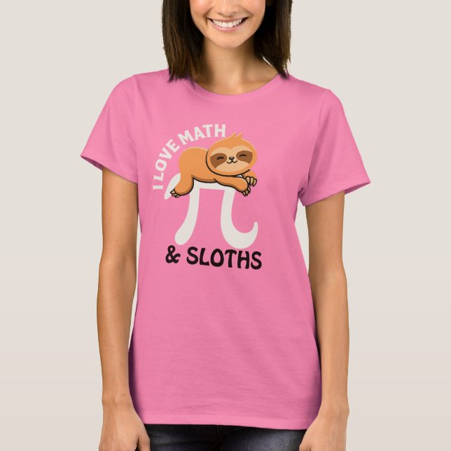 I Love Math and Sloths T-Shirt (Vorderseite)