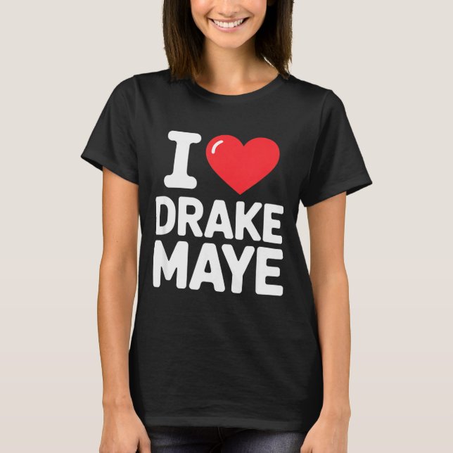 I Love Maye  T-Shirt (Vorderseite)
