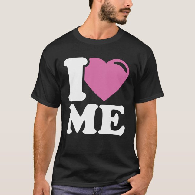 I Love ME T-Shirt (Vorderseite)