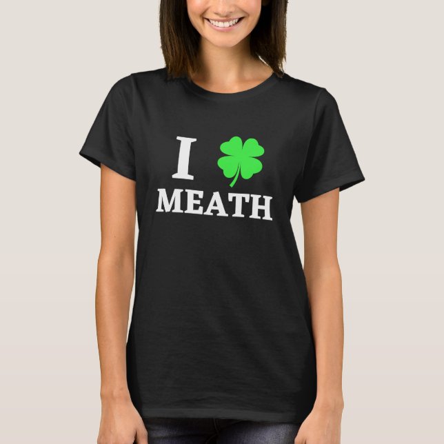 I LOVE MEATH T-Shirt (Vorderseite)