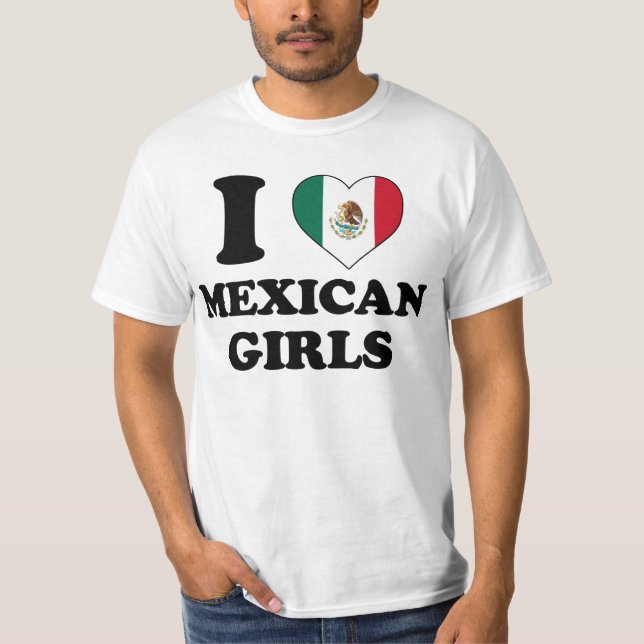 I love Mexican Girls T-Shirt (Vorderseite)