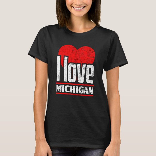 I Love Michigan Best Home State I Heart Michigan T-Shirt (Vorderseite)