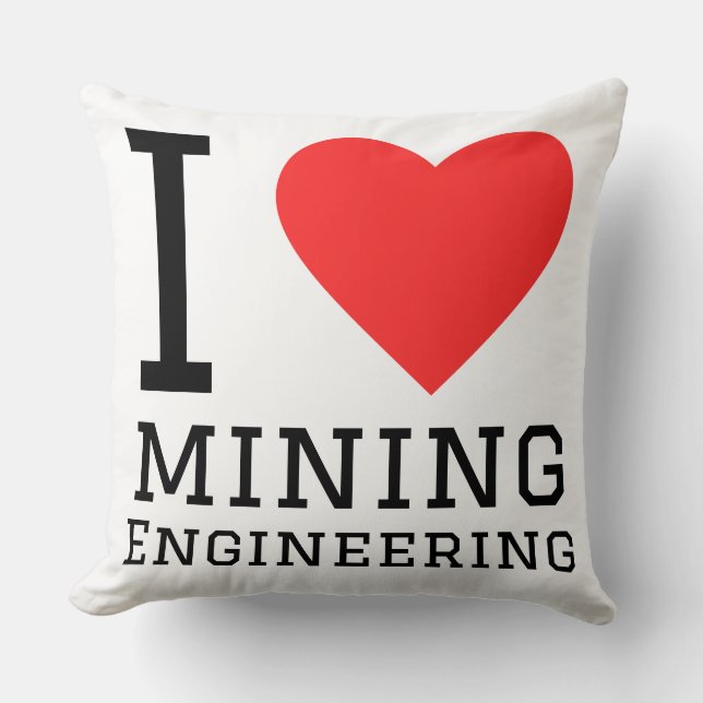 I love mining engineering  kissen (Vorderseite)