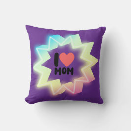 I Love Mom Colorful Neon Star Kissen