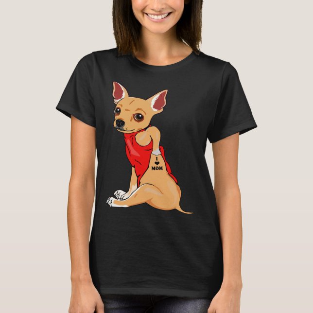 I Love Mom Tattoo Chihuahua Dog  Women Chihuahua M T-Shirt (Vorderseite)